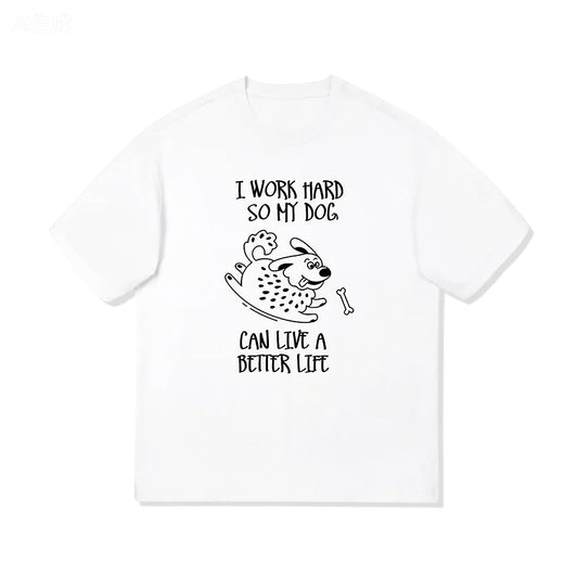 Work Hard for My Dog Graphic T-Shirt