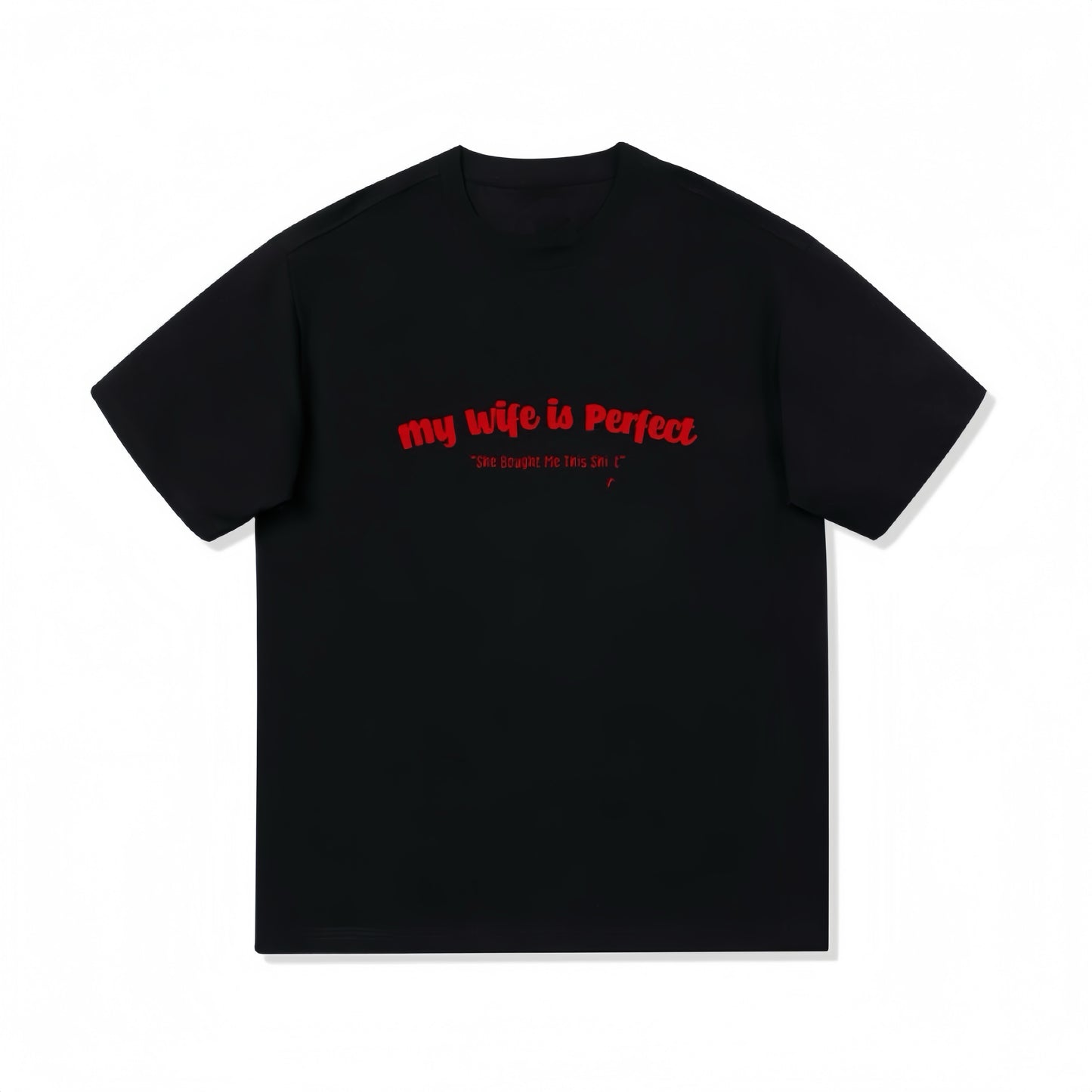 My Wife Is Perfect – Graphic T-Shirt